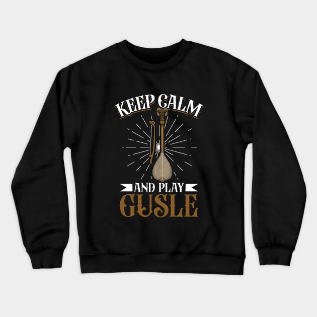 Keep Calm and play Gusle Crewneck Sweatshirt by Modern Medieval Design